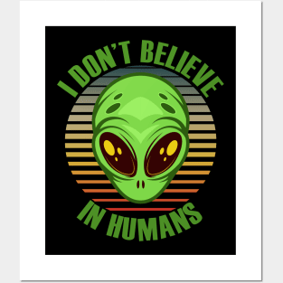 I Don't Believe In Humans Posters and Art